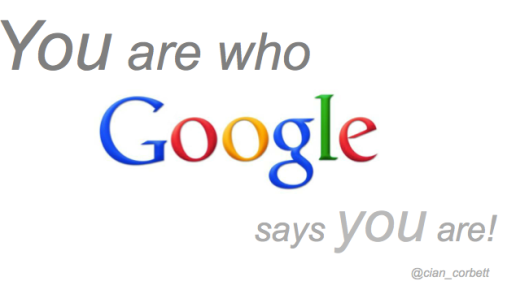 You Are Who Google Says You Are